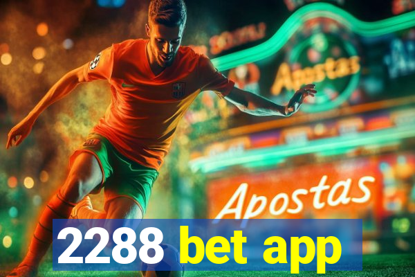 2288 bet app